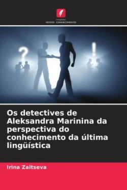 Os detectives de Aleksandra Marinina da perspectiva do conhecimento da última lingüística