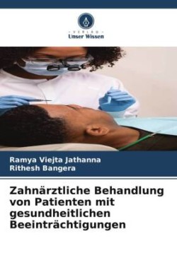 Zahnärztliche Behandlung von Patienten mit gesundheitlichen Beeinträchtigungen