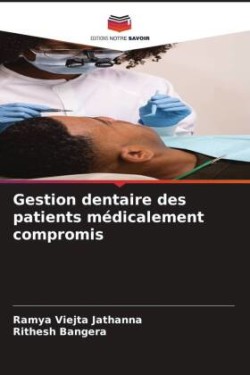 Gestion dentaire des patients médicalement compromis