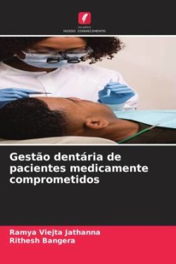 Gestão dentária de pacientes medicamente comprometidos