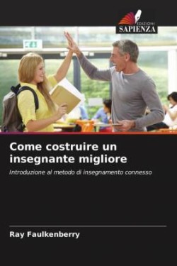 Come costruire un insegnante migliore