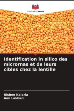 Identification in silico des micrornas et de leurs cibles chez la lentille