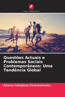 Questões Actuais e Problemas Sociais Contemporâneos