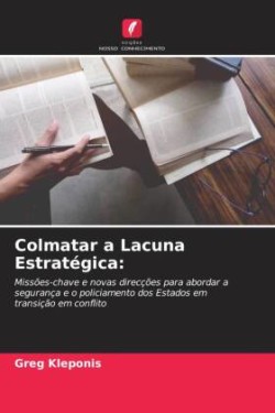 Colmatar a Lacuna Estratégica