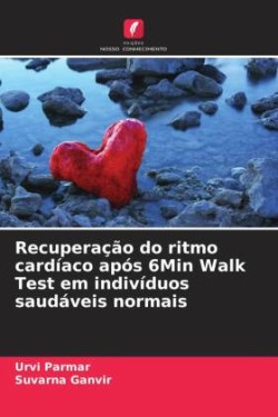 Recuperação do ritmo cardíaco após 6Min Walk Test em indivíduos saudáveis normais