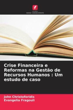 Crise Financeira e Reformas na Gestão de Recursos Humanos