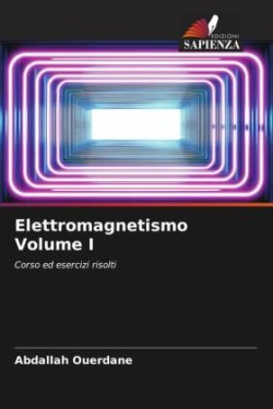 Elettromagnetismo Volume I