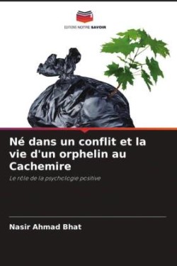 Né dans un conflit et la vie d'un orphelin au Cachemire