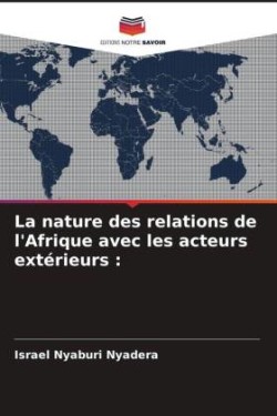 nature des relations de l'Afrique avec les acteurs extérieurs