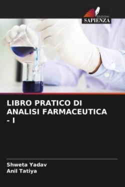 Libro Pratico Di Analisi Farmaceutica - I