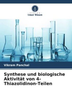 Synthese und biologische Aktivität von 4-Thiazolidinon-Teilen