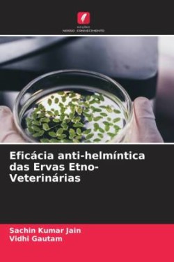 Eficácia anti-helmíntica das Ervas Etno-Veterinárias