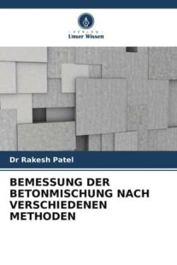 Bemessung Der Betonmischung Nach Verschiedenen Methoden