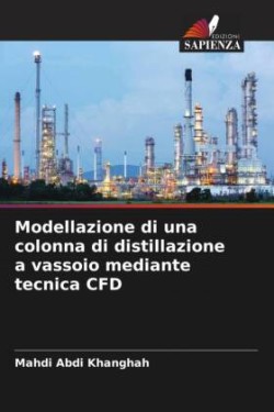 Modellazione di una colonna di distillazione a vassoio mediante tecnica CFD