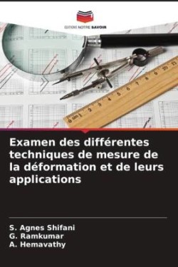 Examen des différentes techniques de mesure de la déformation et de leurs applications