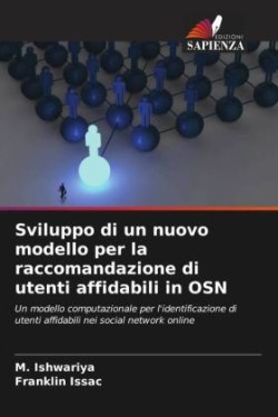 Sviluppo di un nuovo modello per la raccomandazione di utenti affidabili in OSN