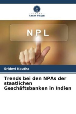 Trends bei den NPAs der staatlichen Geschäftsbanken in Indien