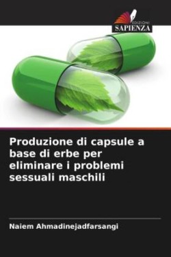 Produzione di capsule a base di erbe per eliminare i problemi sessuali maschili