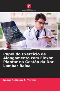 Papel do Exercício de Alongamento com Flexor Plantar na Gestão da Dor Lombar Baixa