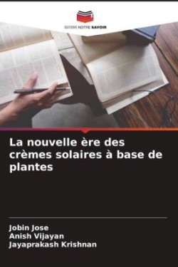 nouvelle ère des crèmes solaires à base de plantes