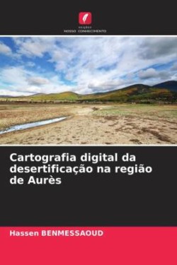 Cartografia digital da desertificação na região de Aurès