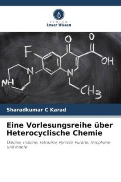 Eine Vorlesungsreihe über Heterocyclische Chemie