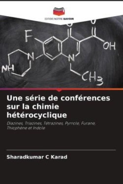 série de conférences sur la chimie hétérocyclique