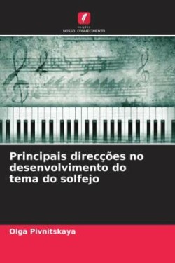 Principais direcções no desenvolvimento do tema do solfejo