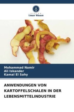 Anwendungen Von Kartoffelschalen in Der Lebensmittelindustrie