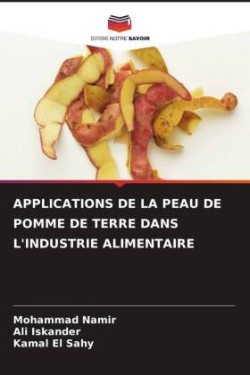 Applications de la Peau de Pomme de Terre Dans l'Industrie Alimentaire