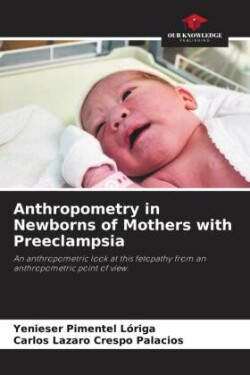 Anthropometry in Newborns of Mothers with Preeclampsia