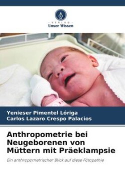 Anthropometrie bei Neugeborenen von Müttern mit Präeklampsie