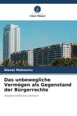 unbewegliche Vermögen als Gegenstand der Bürgerrechte