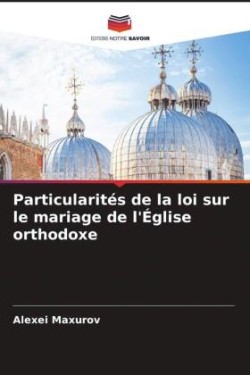 Particularités de la loi sur le mariage de l'Église orthodoxe