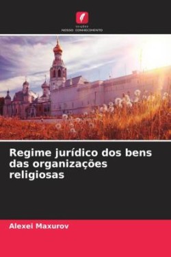 Regime jurídico dos bens das organizações religiosas