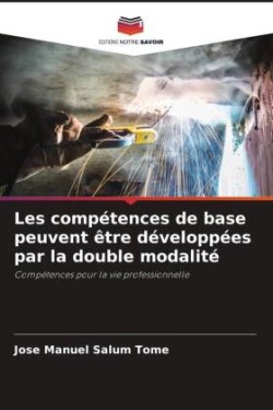 Les compétences de base peuvent être développées par la double modalité