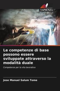 competenze di base possono essere sviluppate attraverso la modalità duale