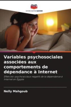 Variables psychosociales associées aux comportements de dépendance à Internet