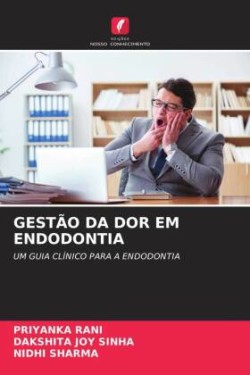 Gestão Da Dor Em Endodontia