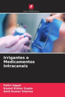 Irrigantes e Medicamentos Intracanais