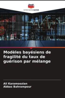 Modèles bayésiens de fragilité du taux de guérison par mélange