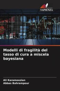 Modelli di fragilità del tasso di cura a miscela bayesiana