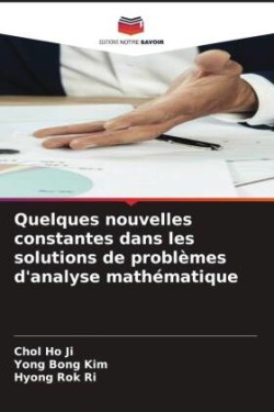 Quelques nouvelles constantes dans les solutions de problèmes d'analyse mathématique