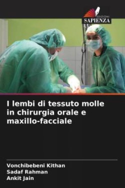 I lembi di tessuto molle in chirurgia orale e maxillo-facciale