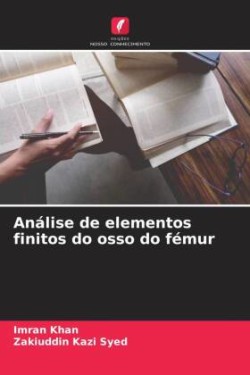 Análise de elementos finitos do osso do fémur