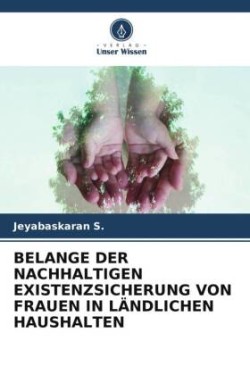 Belange Der Nachhaltigen Existenzsicherung Von Frauen in Ländlichen Haushalten