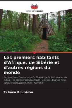 Les premiers habitants d'Afrique, de Sibérie et d'autres régions du monde