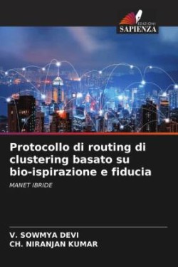 Protocollo di routing di clustering basato su bio-ispirazione e fiducia