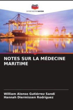 Notes Sur La Médecine Maritime