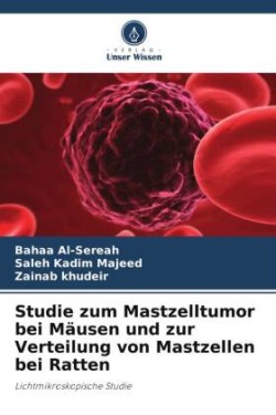 Studie zum Mastzelltumor bei Mäusen und zur Verteilung von Mastzellen bei Ratten